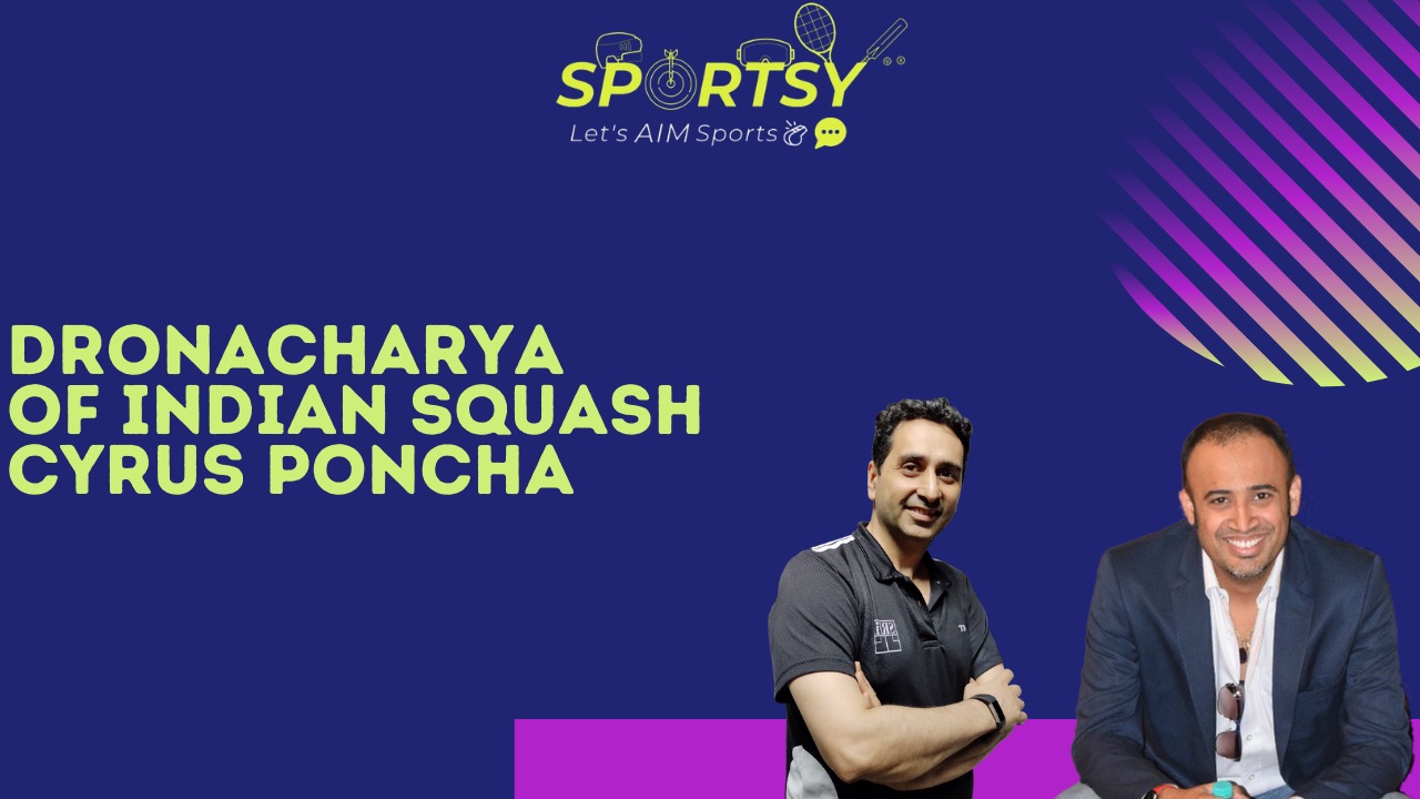 S2E15 | Dronacharya of Indian Squash - ft. Cyrus Poncha | SRFI | National Coach | Asian Coach Award