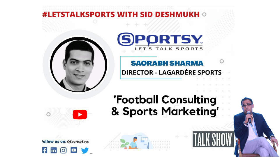 S1E38 | Football Consulting & Sports Marketing ft. Saorabh Sharma | Lagardère Sports | Smart Stadium